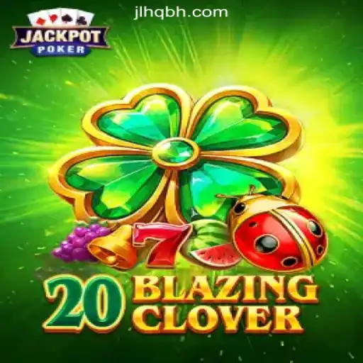 Explore the Thrilling World of 20BlazingClover at JLHQ.COM Online Casino Philippines